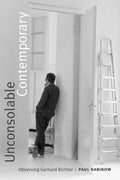 Unconsolable Contemporary: Observing Gerhard Richter - of Rabinow's