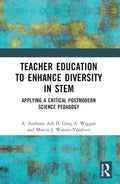 Teacher Education to Enhance Diversity in STEM for All Learners