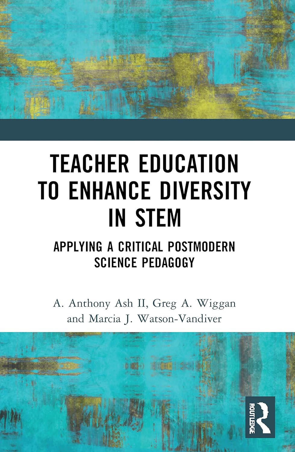 Teacher Education to Enhance Diversity in STEM for All Learners