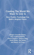 Creating The World We Want To Live In - Hope, Evidence & Action