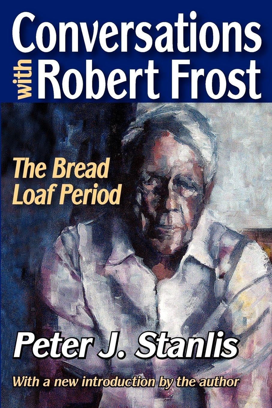 Conversations with Robert Frost: The Bread Loaf Period Review