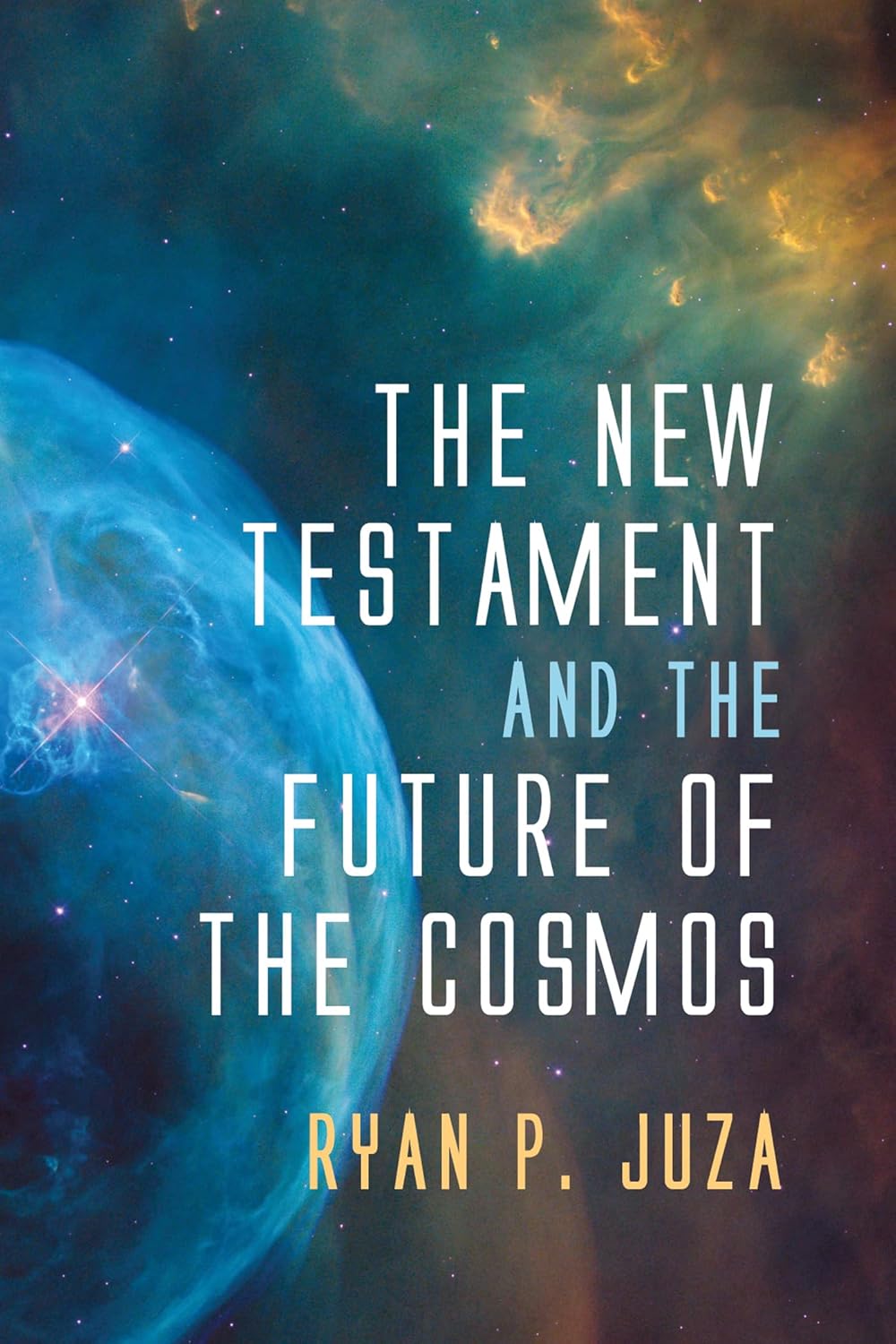 The New Testament and the Future of the Cosmos: A Deep Dive