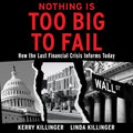 Nothing is Too Big to Fail: How the Last Financial Crisis Informs