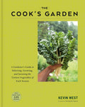 The Cook's Garden: A Guide to Growing Seasonal Vegetables