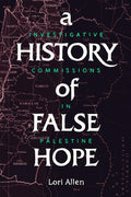 A History of False Hope: Investigative Commissions in Palestine