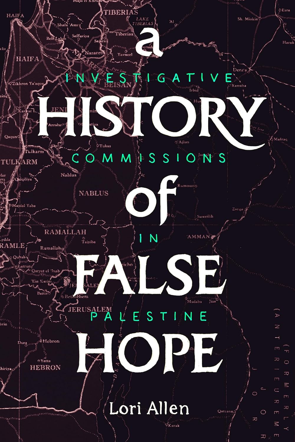 A History of False Hope: Investigative Commissions in Palestine