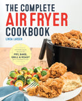The Complete Air Fryer Cookbook - Easy Recipes for Every Meal