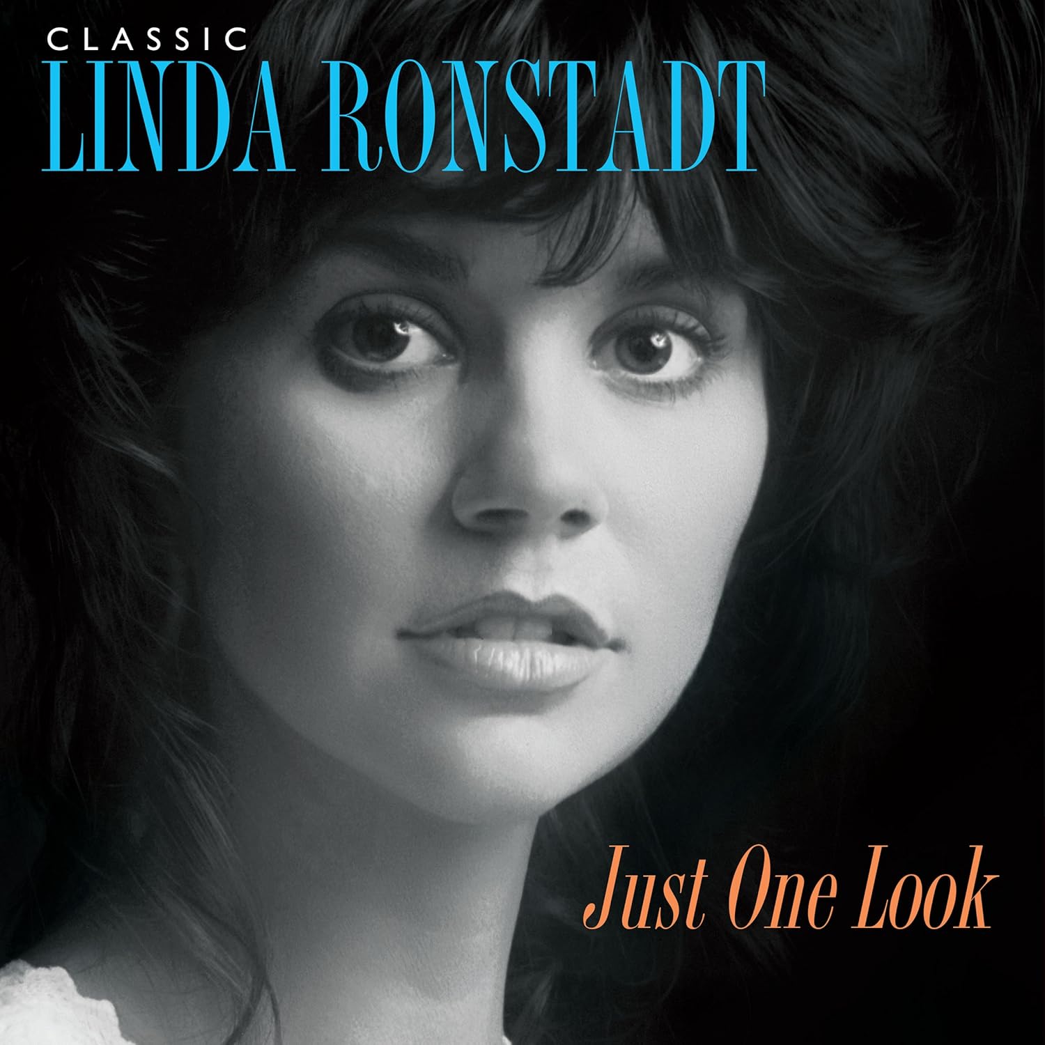 Classic Linda Ronstadt: Just One Look - A Timeless Collection