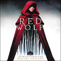 Red Wolf - A Feminist Reimagining of Little Red Riding Hood