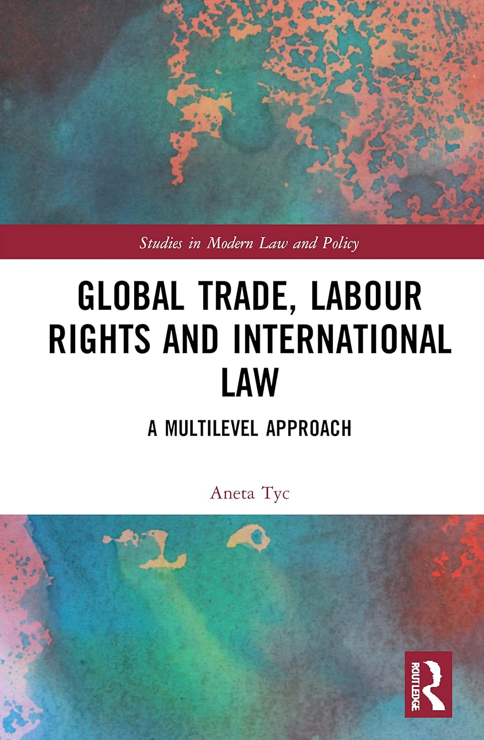 Global Trade, Labour Rights and International Law Insights