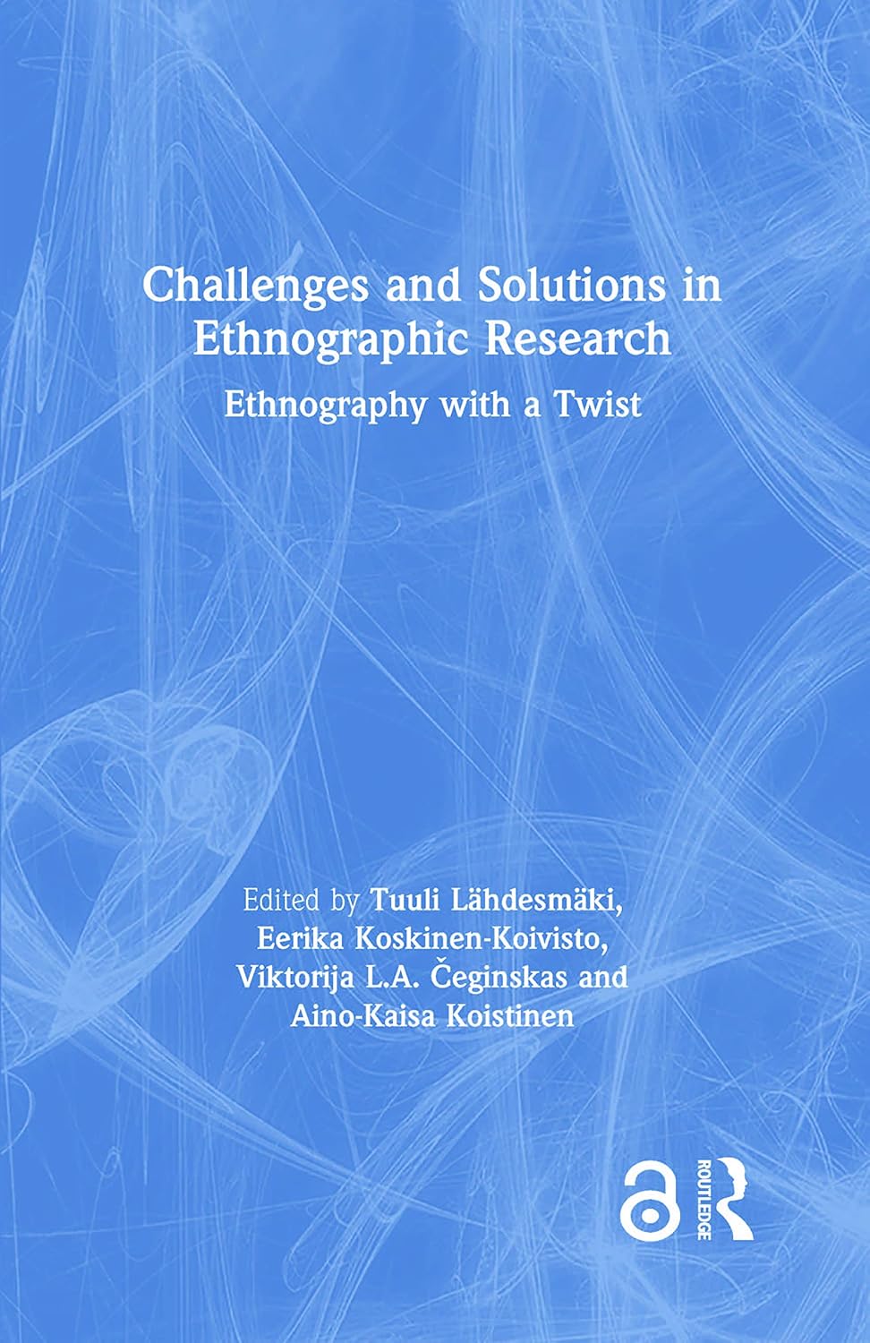 Challenges and Solutions in Ethnographic Research Book Review