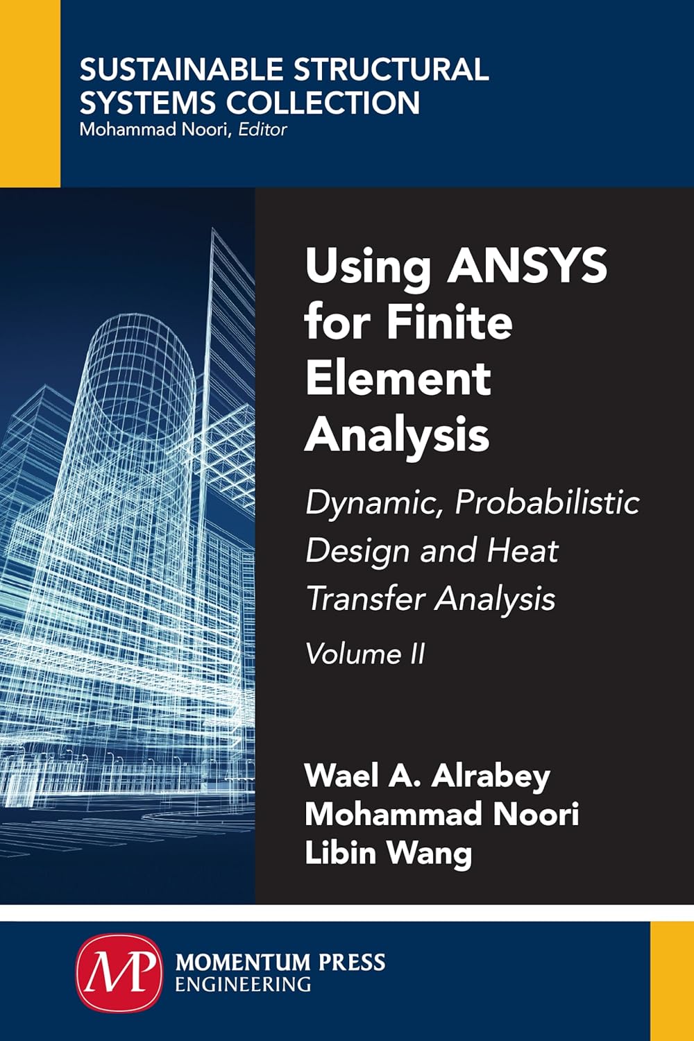 Using ANSYS for Finite Element Analysis: Dynamic and Heat Transfer