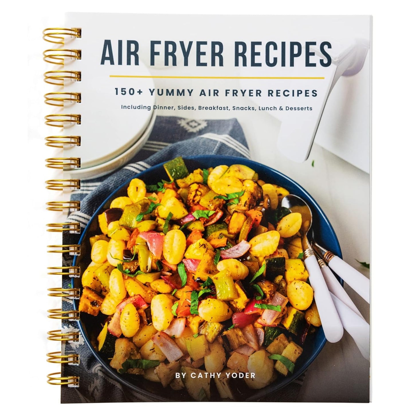 Cathy Yoder's 150+ Healthy AirFryer Recipes