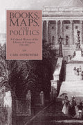 Books, Maps, and Politics: A Cultural History of the Library