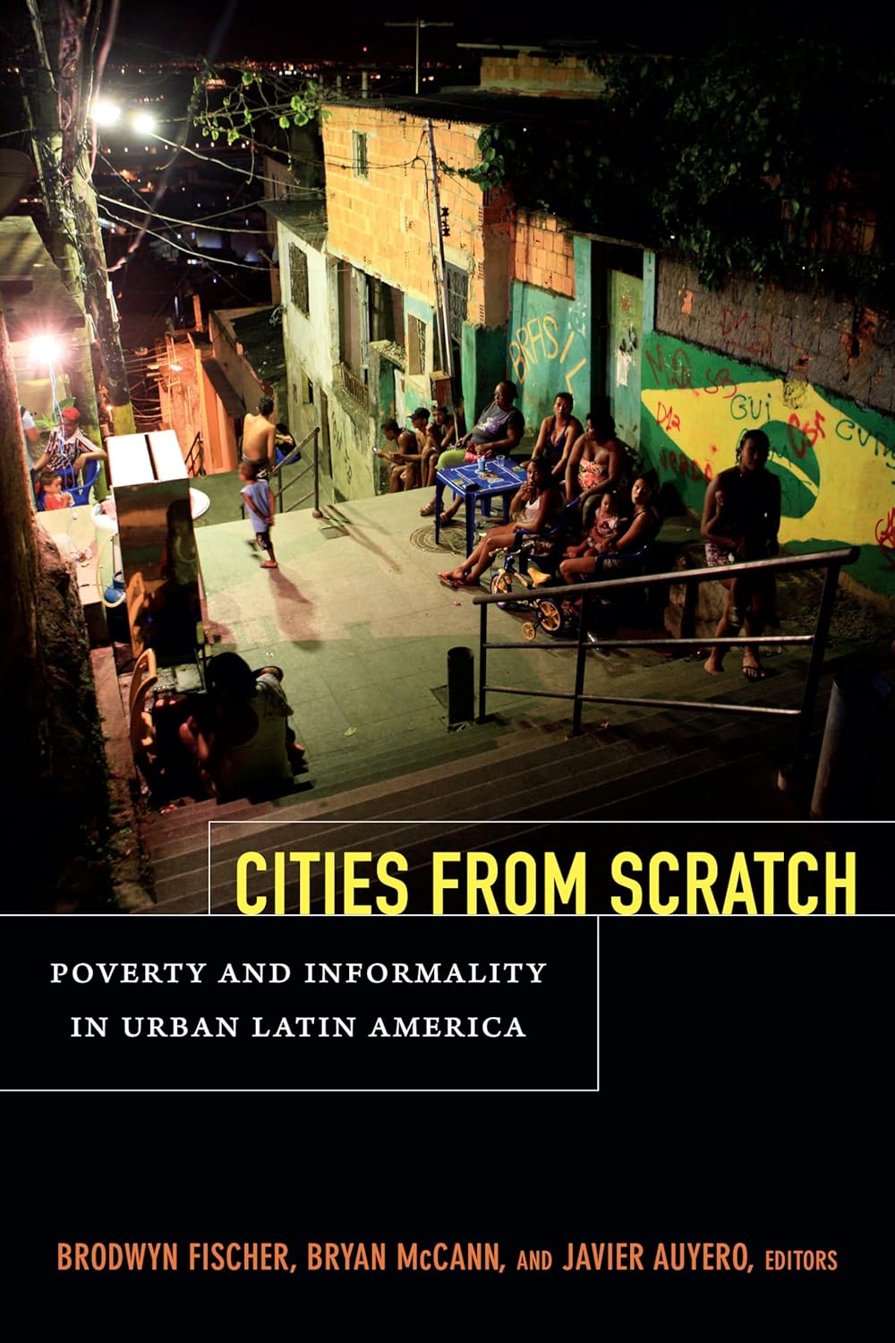 Cities From Scratch: Understanding Poverty in Urban Latin America