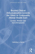 Beyond Clinical Dehumanisation Toward the Other in Community Mental