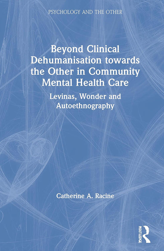 Beyond Clinical Dehumanisation in Community Mental Health Care