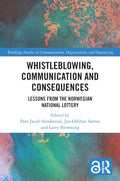 Whistleblowing, Communication and Consequences - In-depth Case Study
