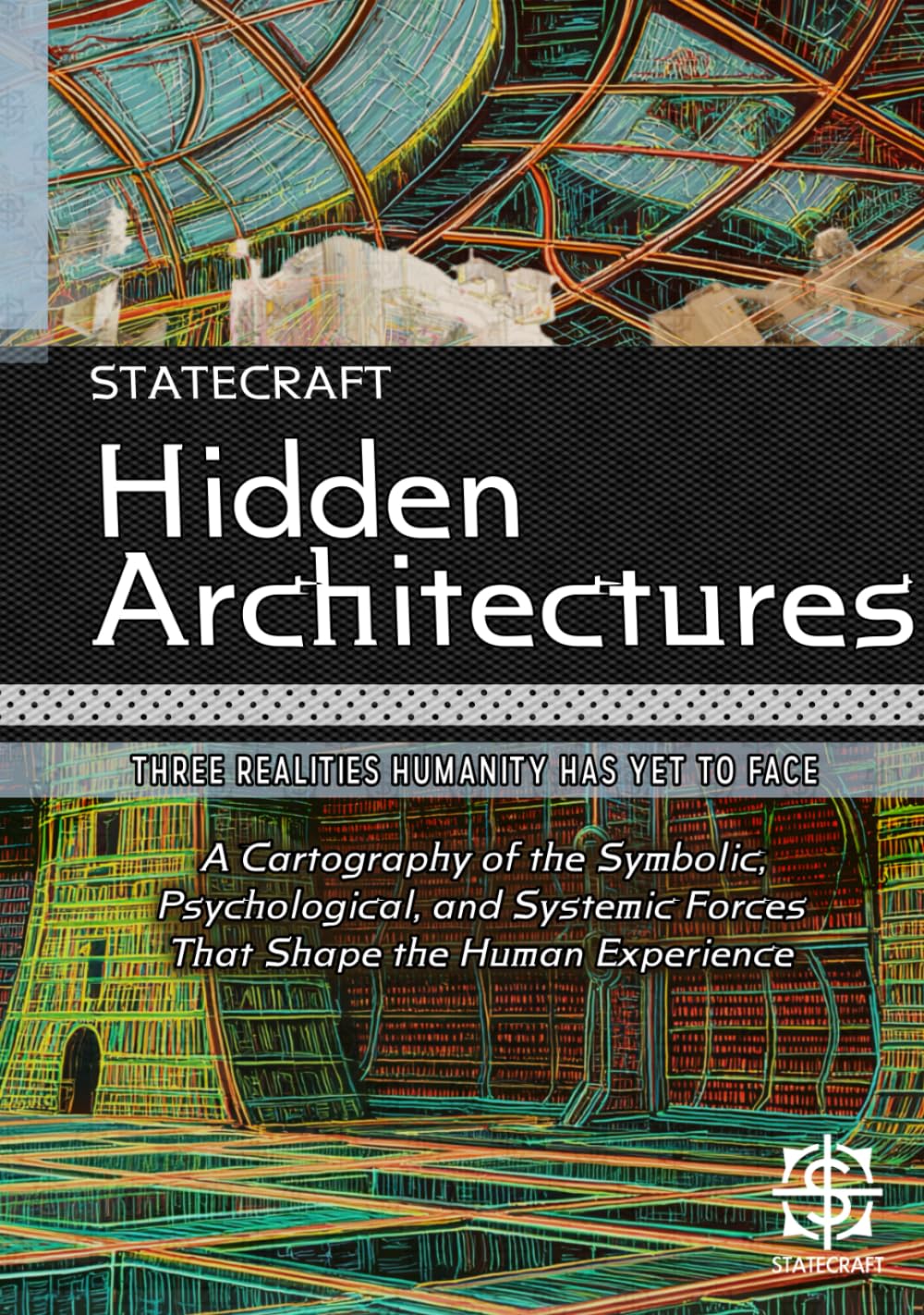 Hidden Architectures: A Cartography of Symbolic Forces in Life