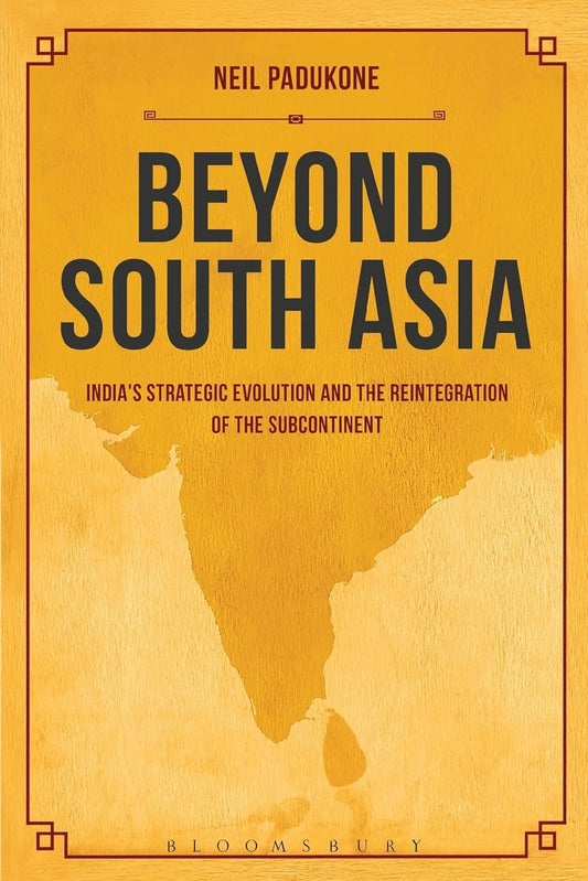 India's Strategic Evolution and Subcontinent Reintegration