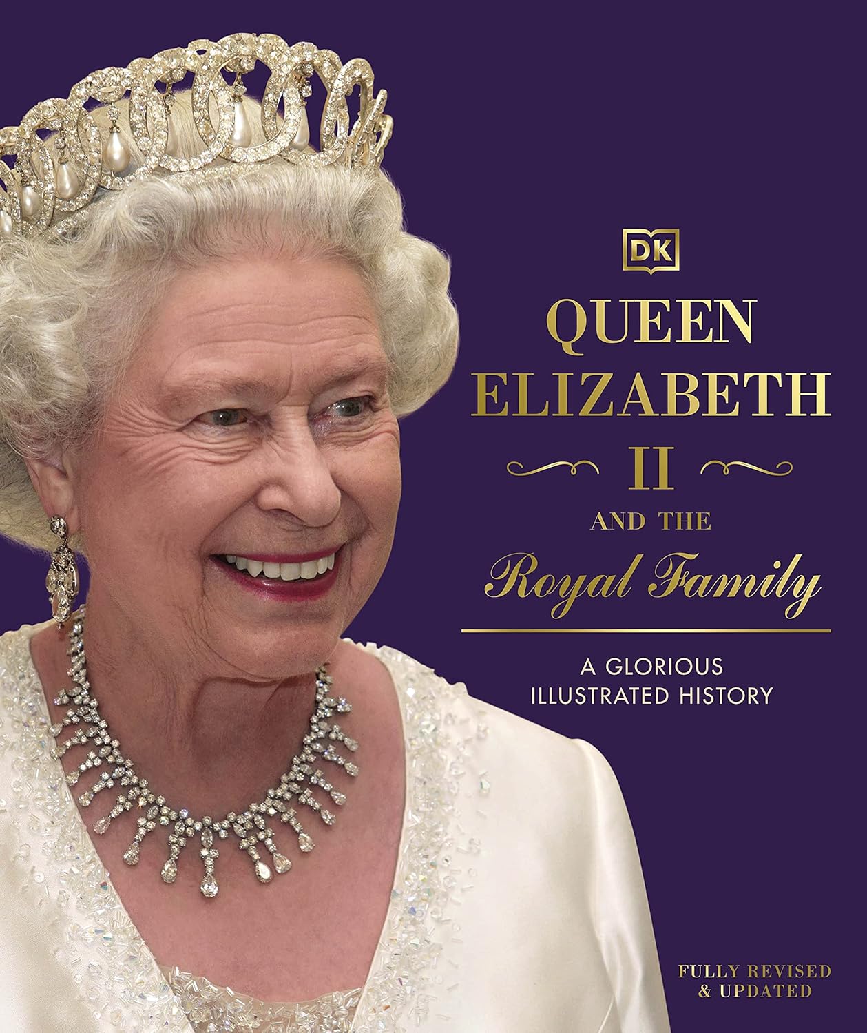Queen Elizabeth II and the Royal Family: Illustrated History Book