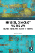Refugees, Democracy and the Law: A Comprehensive Analysis