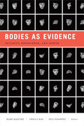 Bodies as Evidence: Security, Knowledge, and Power - Critical