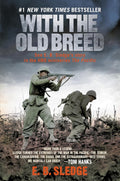 With the Old Breed: At Peleliu and Okinawa - A Gripping Memoir