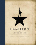 Hamilton: The Revolution - Backstage Companion for Fans
