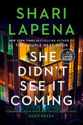 She Didn't See It Coming: A Novel - Taut Domestic Thriller