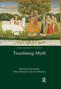 Translating Myth - Scholarly Essays on Myth, Translation and Culture