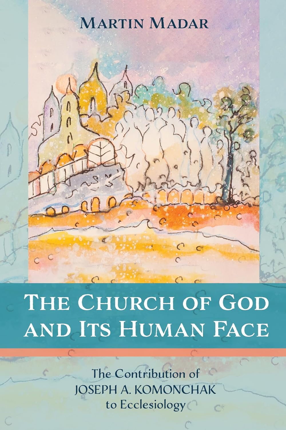 The Church of God and Its Human Face: Joseph A. Komonchak's Impact