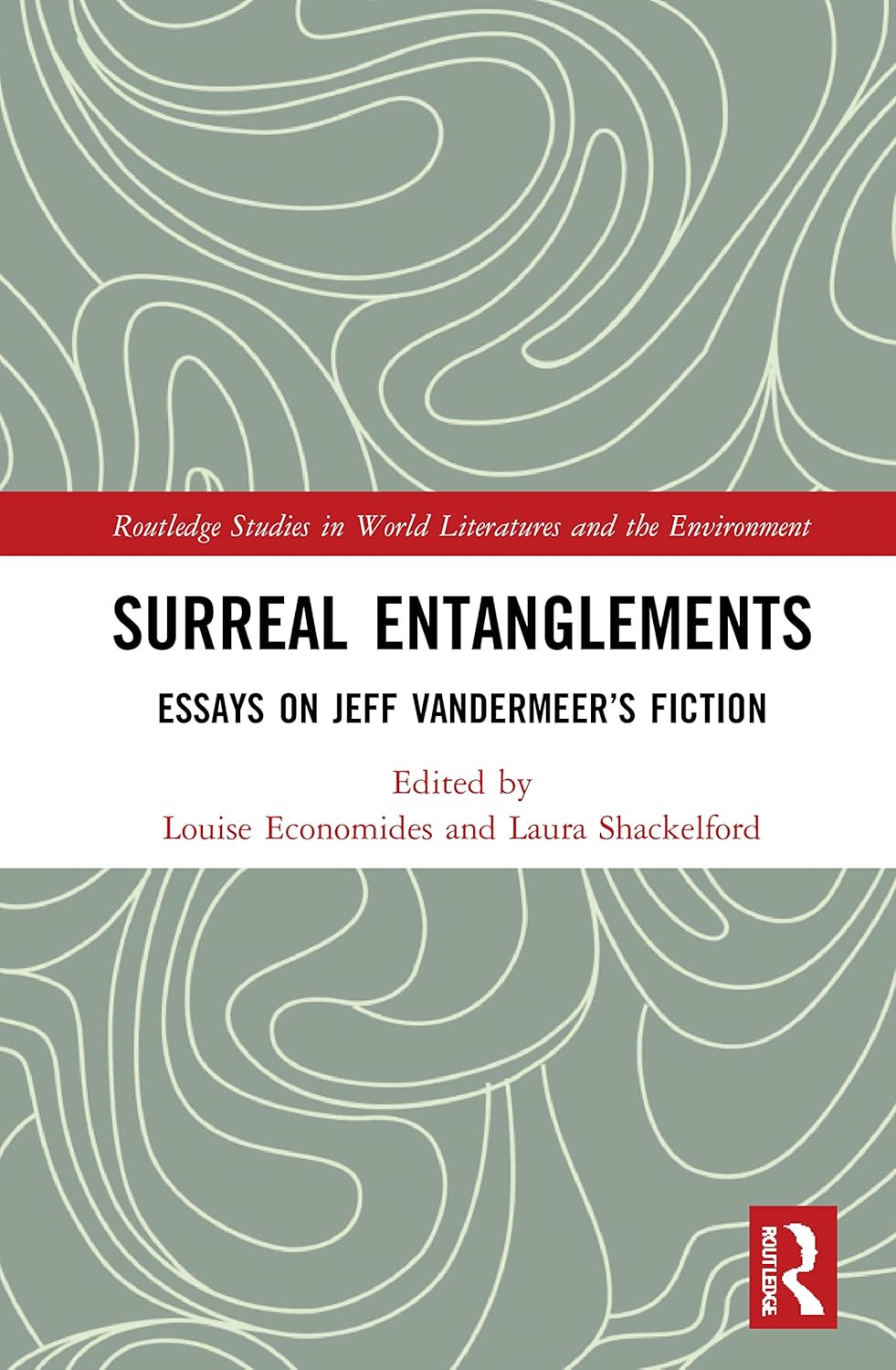 Surreal Entanglements: Essays on Jeff VanderMeer's Fiction Analysis
