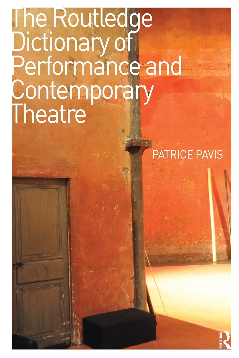 The Routledge Dictionary of Performance and Theatre Insights