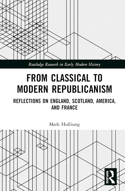 From Classical to Modern Republicanism: A Comprehensive Analysis