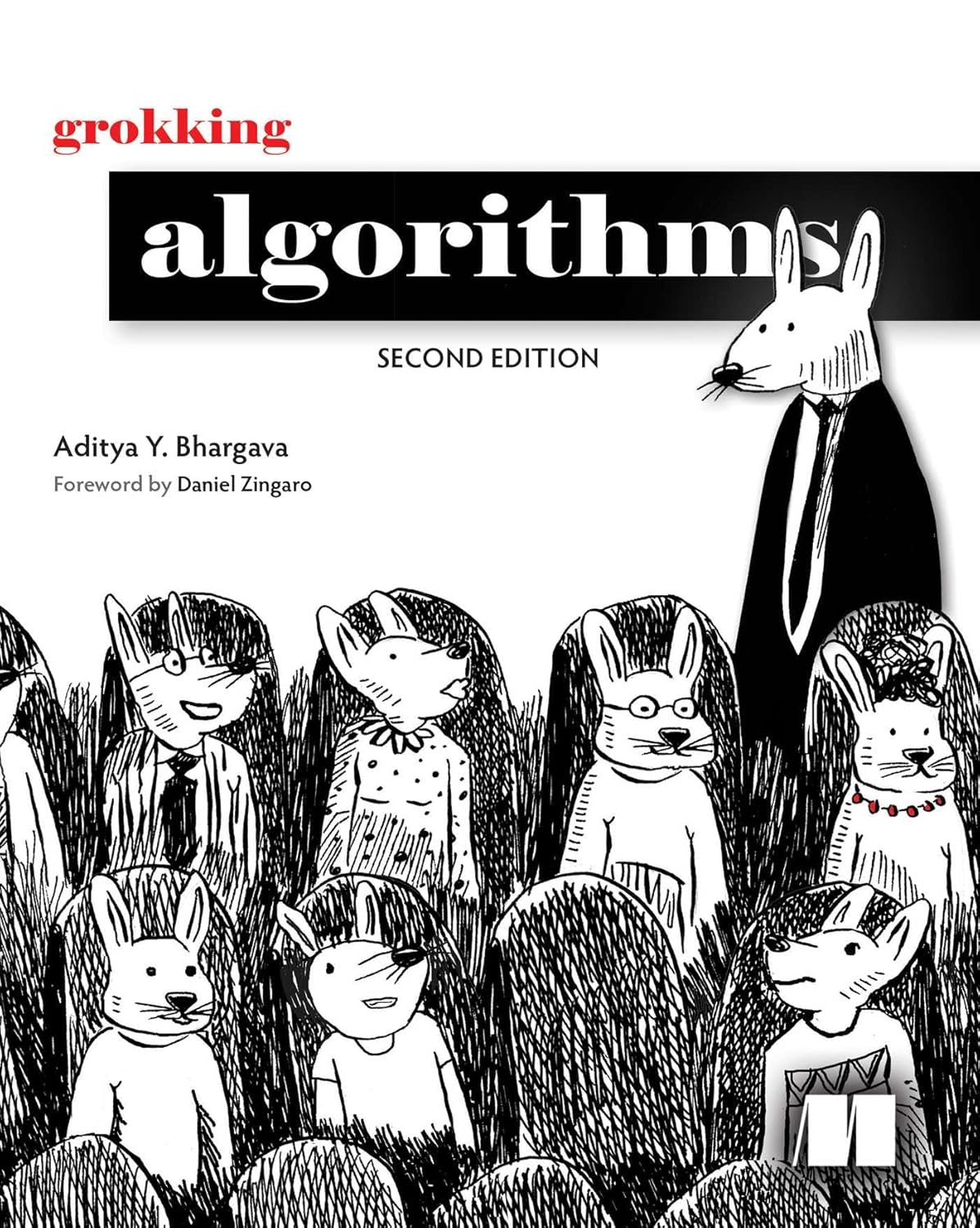 Grokking Algorithms, Second Edition: A Comprehensive Guide