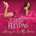 Stranger in My Arms by Lisa Kleypas - A Captivating Romance