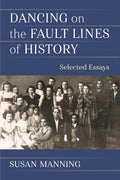 Dancing on the Fault Lines of History - Selected Essays