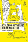 Exploring Networked Urban Mobilities - Theory and Research