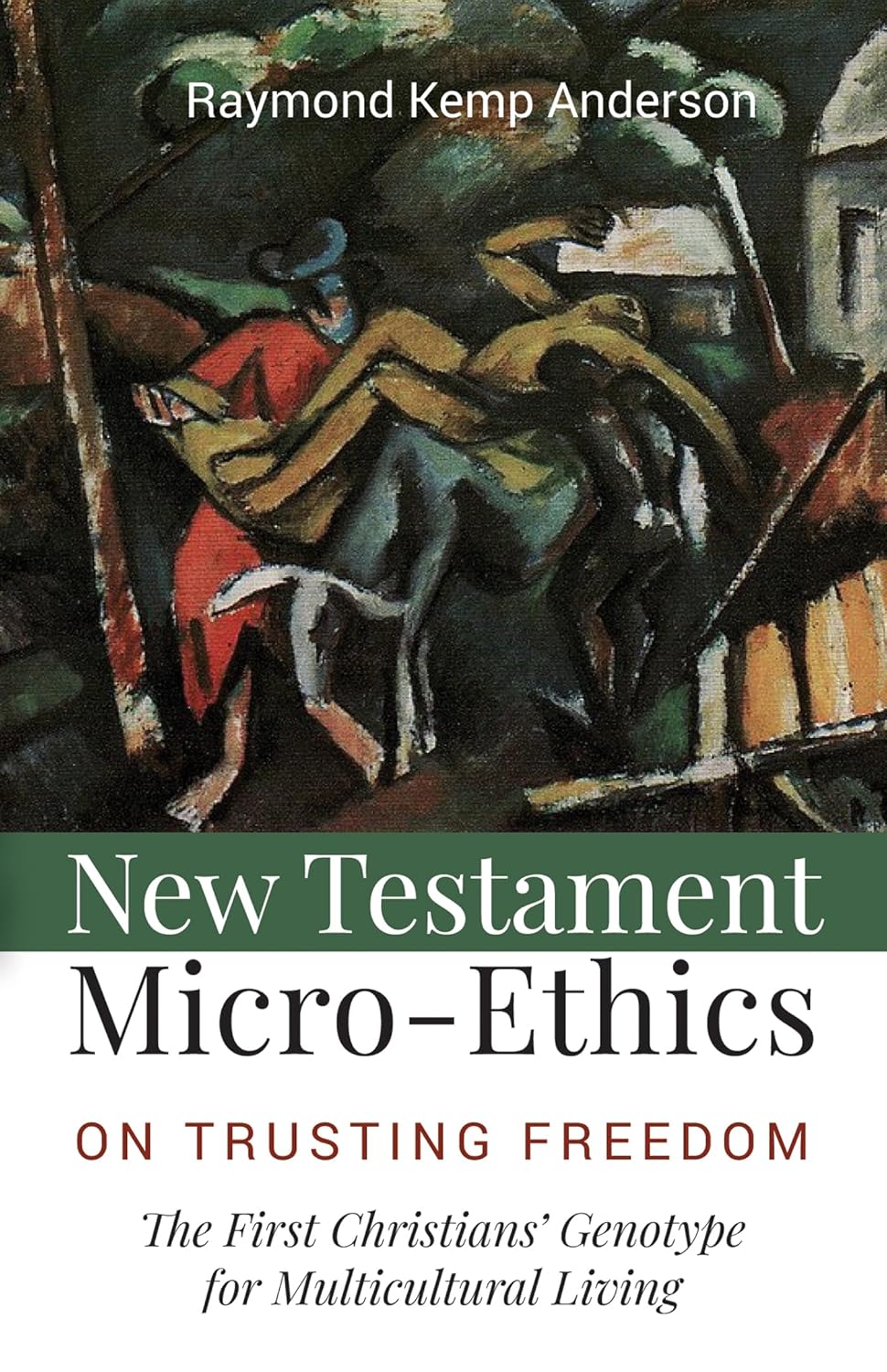 New Testament Micro-Ethics: Trusting Freedom for Multicultural Living