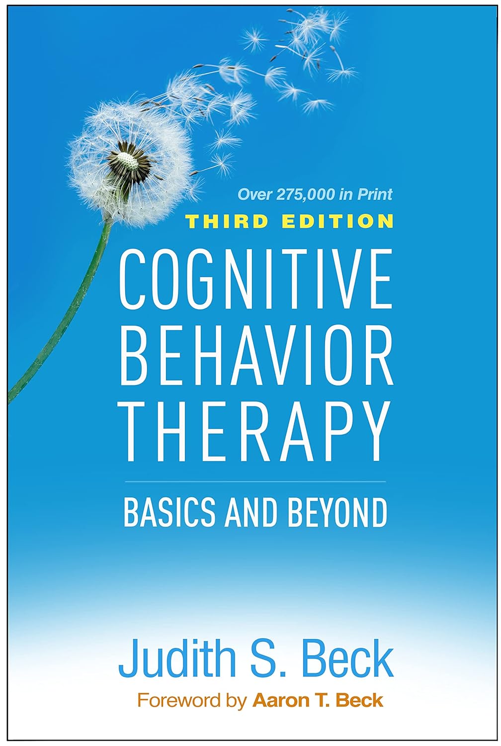 Cognitive Behavior Therapy Basics and Beyond by Judith S. Beck