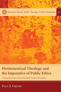 Hermeneutical Theology - Confessing Christ in Post-Colonial World