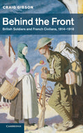 British Soldiers and French Civilians, 1914-1918 Insights