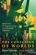 The Confusion of Worlds: Resurrection and Otherworld Experiences