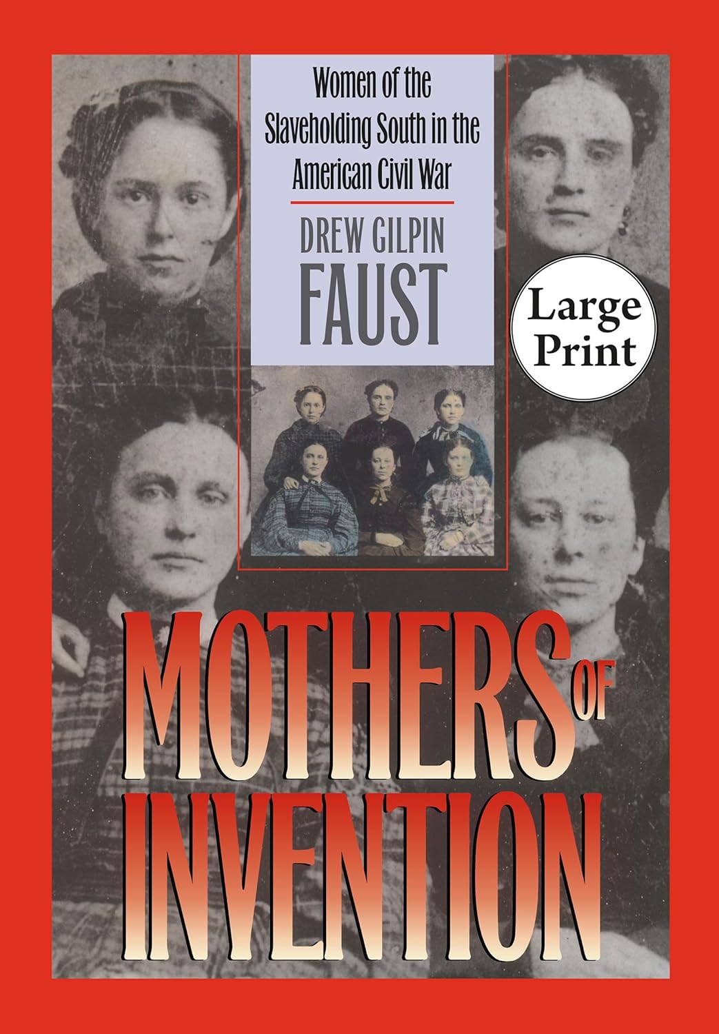 Mothers of Invention: Women of the Slaveholding South in Civil War