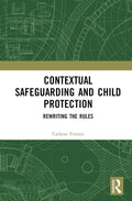 Contextual Safeguarding and Child Protection - Practice