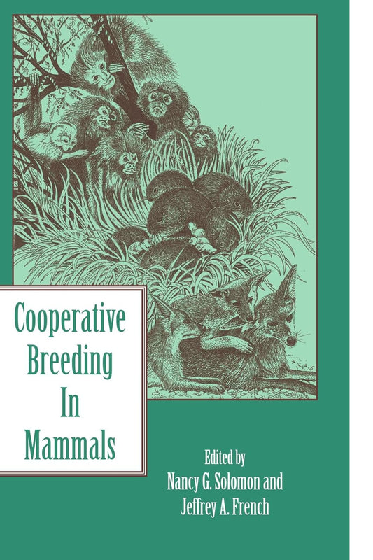 Cooperative Breeding in Mammals: Insights from Solomon and French