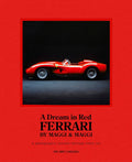 A Dream in Red - Ferrari photographic celebration and history