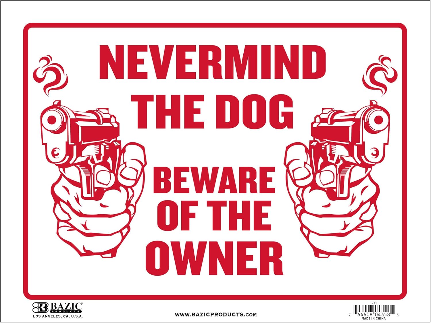 Never Mind The Dog Beware of Owner Sign for Home and Business