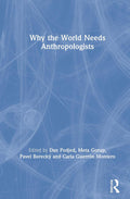 Why the World Needs Anthropologists (Criminal Practice Series)